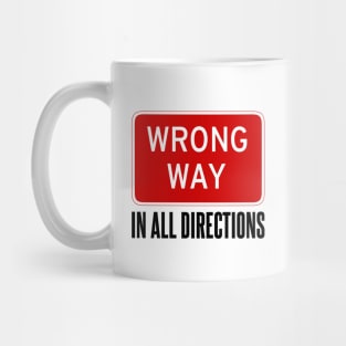 Wrong Way Sign Mug